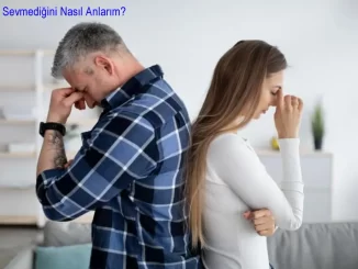 Eşimin Beni Sevmediğini Nasıl Anlarım