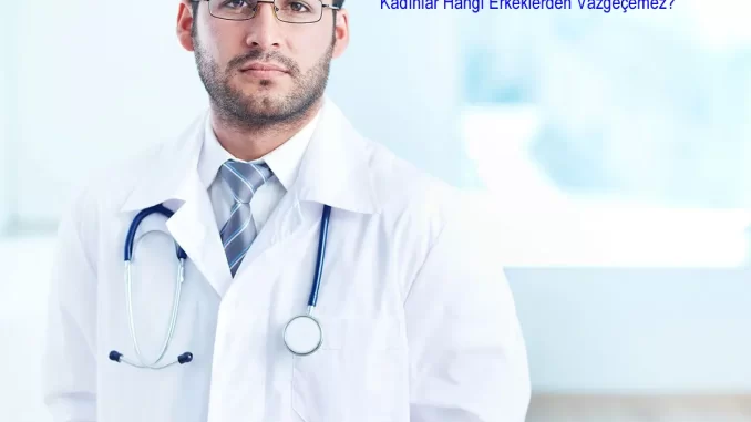 Kadınlar Hangi Erkeklerden Vazgeçemez