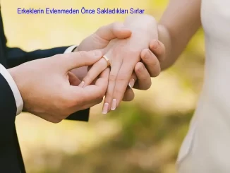 Erkeklerin Evlenmeden Önce Sakladıkları Sırlar