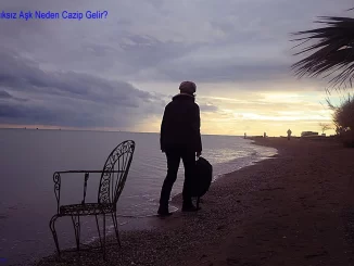 Karşılıksız Aşk Neden Cazip Gelir